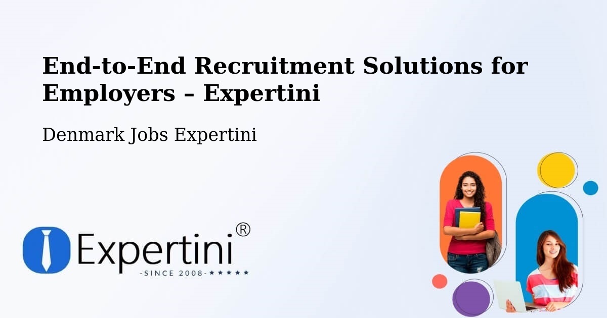 Recruitment Solutions for Employers – Assentoft - Assentoft, Denmark Jobs Expertini
