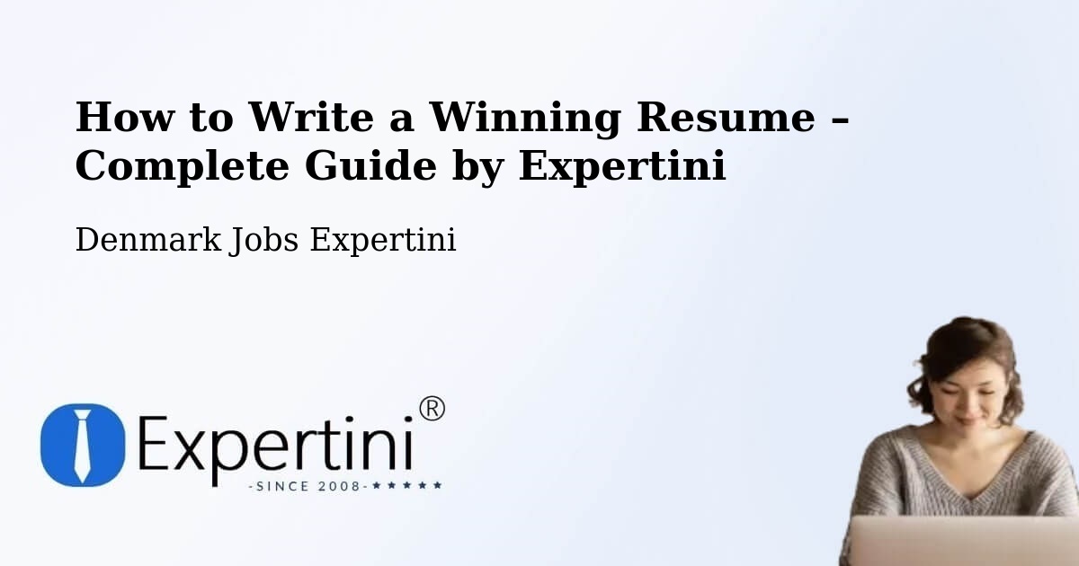 Resume Writing Guide for Job Seekers – Assentoft - Assentoft, Denmark Jobs Expertini